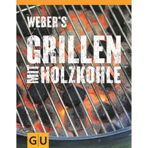 Webers Grillen mit Holzkohle Buch