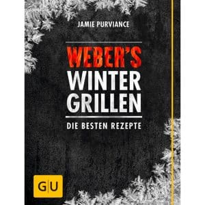 Webers Grillbuch Wintergrillen